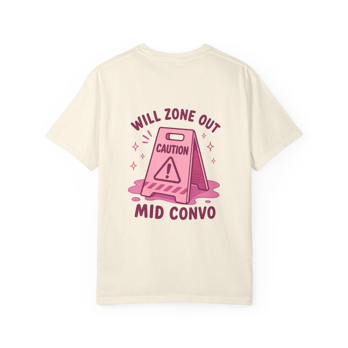 Will Zone Out Mid Convo T-Shirt
