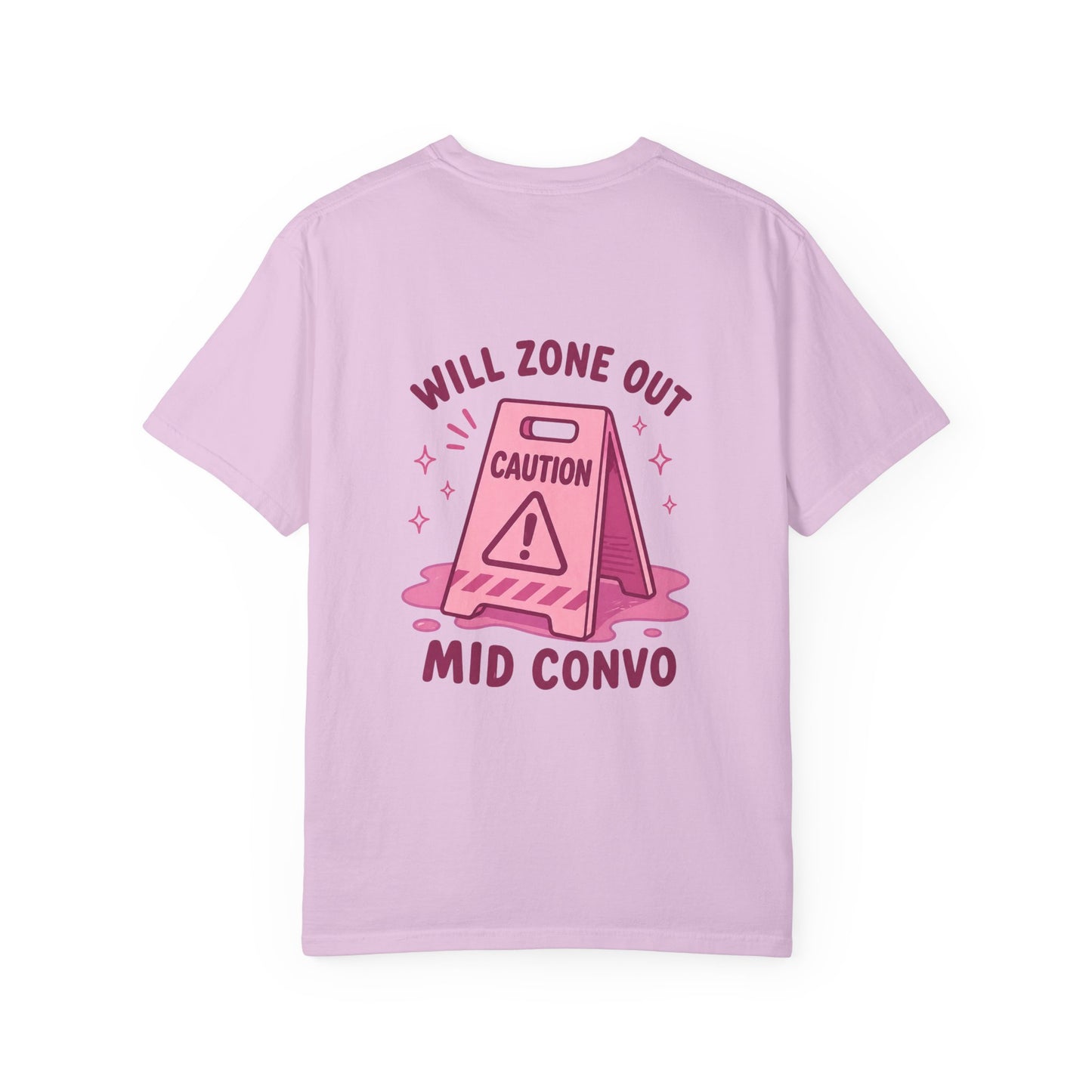 Will Zone Out Mid Convo T-Shirt