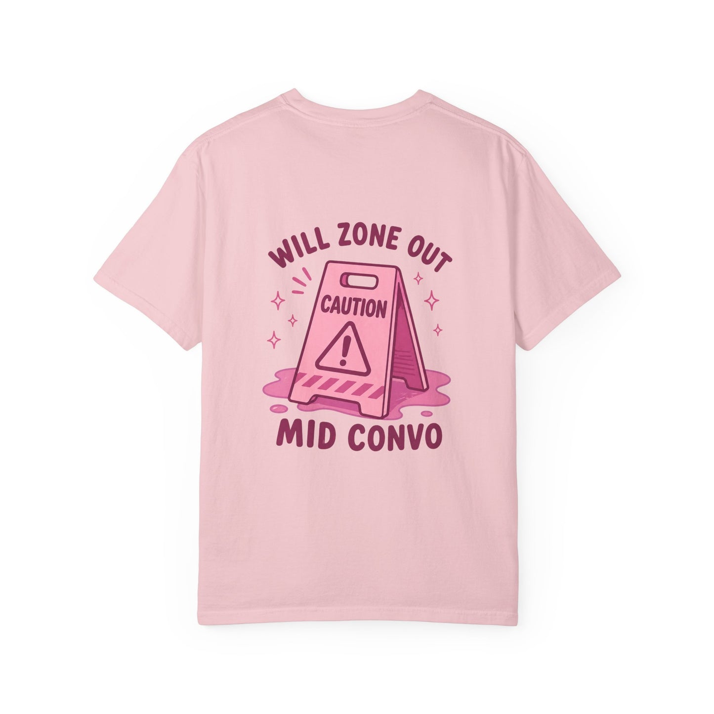 Will Zone Out Mid Convo T-Shirt