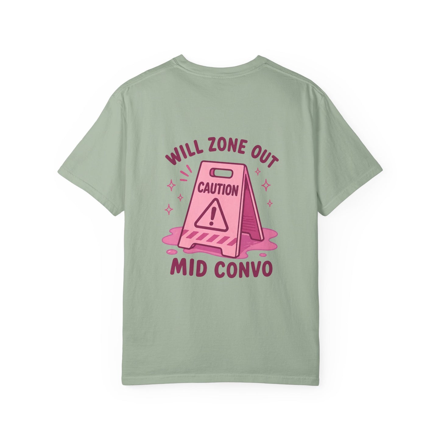 Will Zone Out Mid Convo T-Shirt